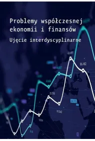 Problemy wsp�czesnej ekonomii i finans�w