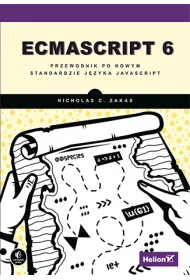 ECMAScript 6. Przewodnik po nowym standardzie j�zyka JavaScript