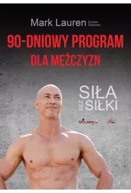 90-dniowy program dla m�czyzn. Si�a bez si�ki * *