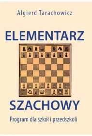 Elementarz szachowy. Program dla szk i przedszkoli