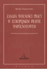Zasada wolnoci pracy w europejskim prawie wsplnotowym