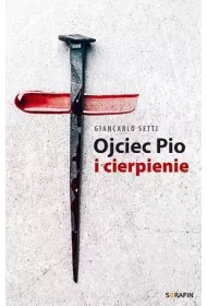 Ojciec Pio i cierpienie Giancarlo Setti