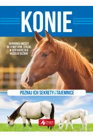Konie Poznaj ich sekrety i tajemnice