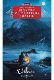 Ucieczka. Siostry ze Z�otego Brzegu. Tom 11