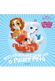 Wielka kolekcja bajek o Palace Pets