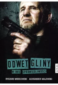 Odwet gliny. W imi� sprawiedliwo�ci
