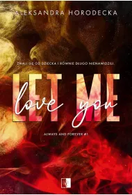 Let me love you