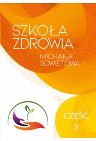 Szko�a Zdrowia Michai�a Sowietowa. Cz�� 3