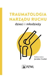 Traumatologia narz�du ruchu dzieci i m�odzie�y