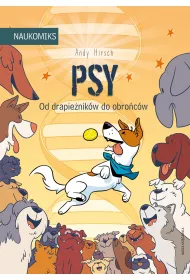 Psy - od drapienikw do obrocw. Naukomiks