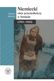 Niemiecki ob�z przesiedle�czy w Smukale (1941-1943