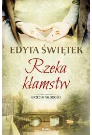 Rzeka kamstw. Grzechy modoci. Tom 1