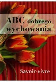 Abc dobrego wychowania