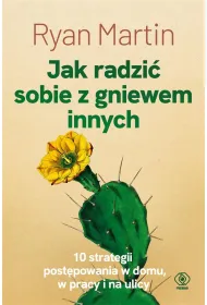 Jak radzi� sobie z gniewem innych