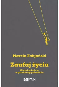 Zaufaj �yciu