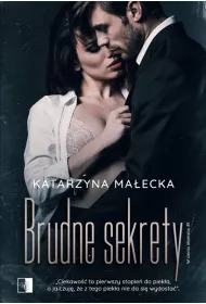 Brudne sekrety. W cieniu k�amstw. Tom 1