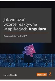 Jak wdra�a� wzorce reaktywne w aplikacjach Angulara. Przewodnik po RxJS 7