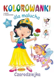 Czarodziejka. Kolorowanki dla malucha