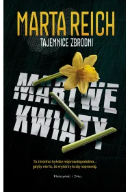 Martwe kwiaty. Tajemnice zbrodni. Tom 1