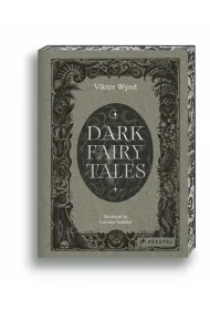 Dark Fairy Tales: Weird, Wicked Stories from Around the World