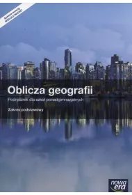 Oblicza geografii. Podr�cznik dla szk� ponadgimnazjalnych z atlasem geograficznym. Zakres podstawowy