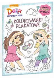 Dora i przyjaciele Kolorowanki plakatowe * *