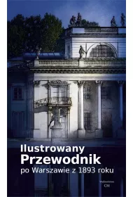 Ilustrowany przewodnik po Warszawie z 1893 roku
