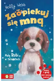 Ma�y Rubi w tarapatach. Zaopiekuj si� mn�