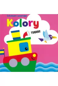 Dotykam i poznaj�! Kolory. Ksi��eczka sensoryczna