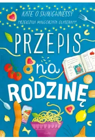 Przepis na rodzin�