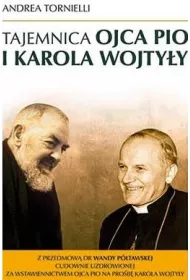 Tajemnica Ojca Pio i Karola Wojty�y