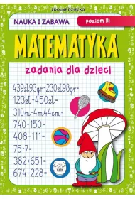 Matematyka. Zadania dla dzieci. Poziom 3