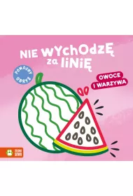 Nie wychodz� za lini�. Owoce i warzywa
