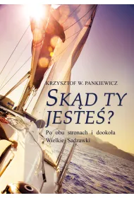 Sk�d ty jeste�? Po obu stronach i dooko�a Wielkiej Sadzawki