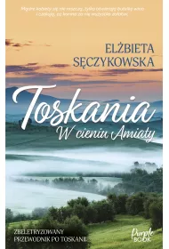 Toskania. W cieniu Amiaty