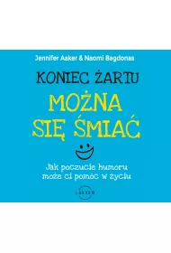 Audiobook Koniec artu. Mona si mia. Jak poczucie humor moe ci pomc w yciu mp3