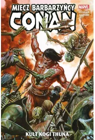 Kult Kogi Thuna. Conan. Miecz barbarzy�cy. Tom 1