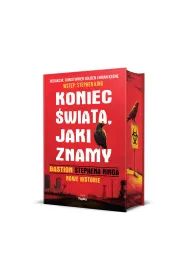 Koniec �wiata, jaki znamy. "Bastion" Stephena Kinga. Nowe historie (barwione brzegi)