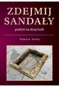 Zdejmij sanda�y. Podr� na skraj Indii