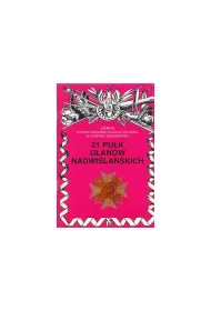21 Pu�k U�an�w Nadwi�la�skich Zarys Historii Wojennej Pu�k�w Polskich w Kampanii Wrze�niowej