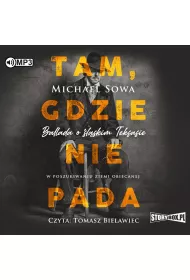 Audiobook Tam, gdzie nie pada CD