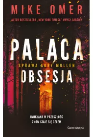 Pal�ca obsesja. Tajemnice Abby Mullen. Tom 3