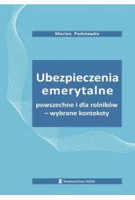 eBook Ubezpieczenia emerytalne powszechne i dla rolnikw – wybrane konteksty pdf