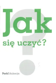 Jak si� uczy� ?