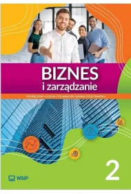 Biznes i zarz�dzanie 2. Podr�cznik. Liceum i technikum. Zakres podstawowy
