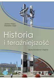 Historia i teraniejszo. Szkoa branowa I stopnia