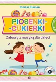 Piosenki cukierki Zabawy z muzyk� dla dzieci + CD