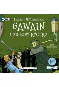 Audiobook Gawain i Zielony Rycerz. Legendy arturia�skie. Tom 5 CD