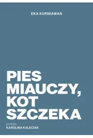 Pies miauczy, kot szczeka