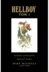 Nasienie zniszczenia. Obudzi� diab�a. Hellboy. Tom 1